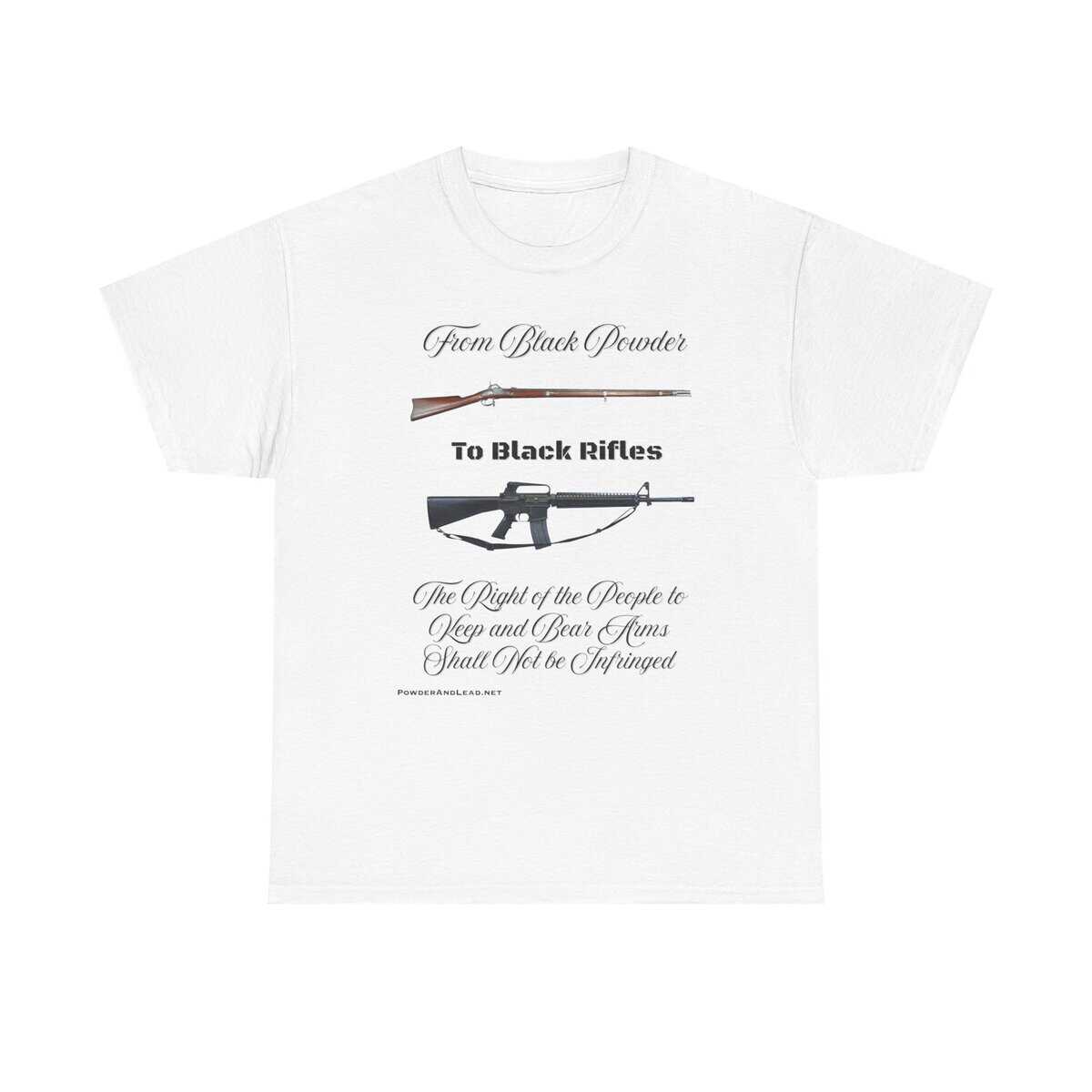 From Black Powder to Black Rifles — Heritage T-Shirt — A Journey Through American Firepower and Freedom.