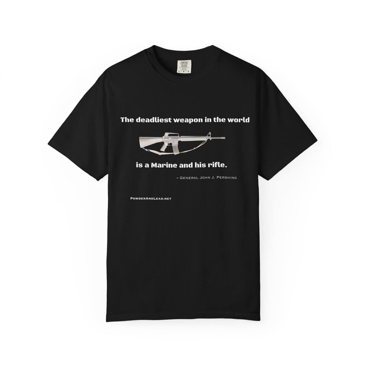 A Marine and His Rifle — Heritage Quote Tee: “The deadliest weapon in the world is a Marine and his rifle.” — Gen. John J. Pershing