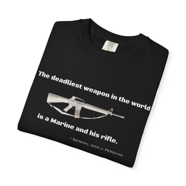 A Marine and His Rifle — Heritage Quote Tee: “The deadliest weapon in the world is a Marine and his rifle.” — Gen. John J. Pershing - Image 3