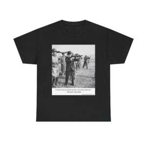 “Action Over Inaction” — Winston Churchill Quote T-Shirt — Bold Leadership. Iron Resolve. Legendary Grit.