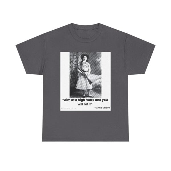 "Aim at a High Mark" - Annie Oakley Tribute T-Shirt - Confidence. Grace. Precision. - Image 11