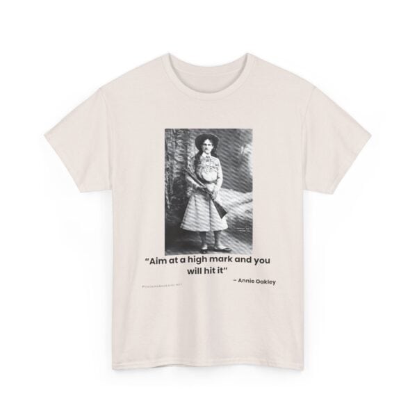 "Aim at a High Mark" - Annie Oakley Tribute T-Shirt - Confidence. Grace. Precision. - Image 6