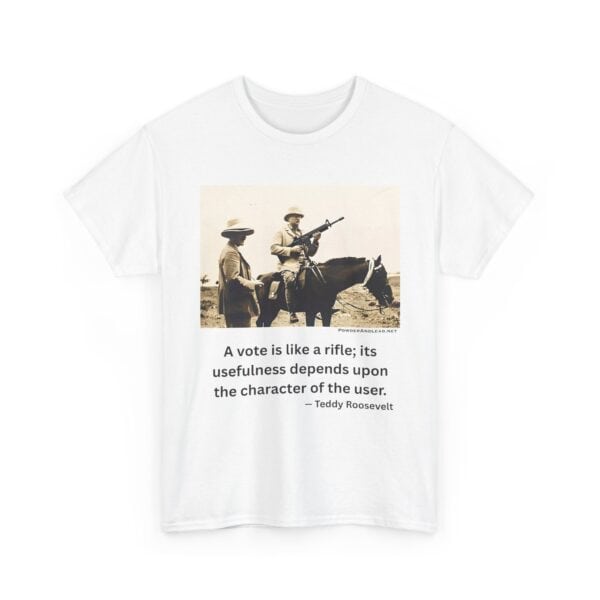 "The Character of the User" - Teddy Roosevelt M16 Quote T-Shirt - Courage. Integrity. Responsibility. - Image 7
