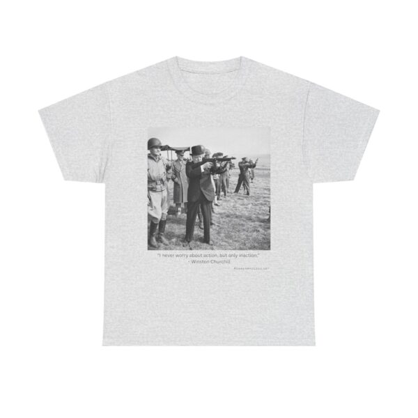 "Action Over Inaction" - Winston Churchill Quote T-Shirt - Bold Leadership. Iron Resolve. Legendary Grit. - Image 3