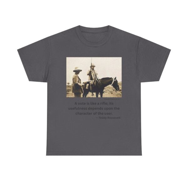 "Character of the User" - Teddy Roosevelt Quote T-Shirt - Wisdom. Grit. Responsibility. - Image 15