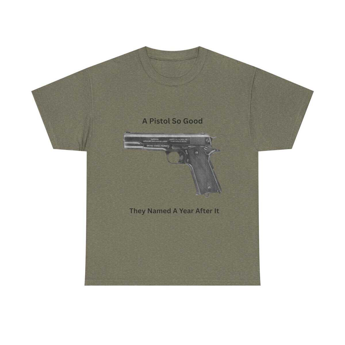 "1911 - A Pistol So Good, They Named a Year After It" T-Shirt - Iconic. Proven. Eternal. - Image 9
