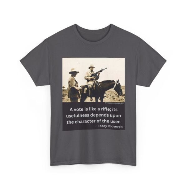 "The Character of the User" - Teddy Roosevelt M16 Quote T-Shirt - Courage. Integrity. Responsibility. - Image 3