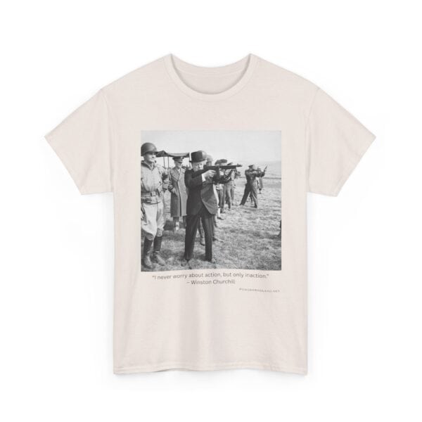 "Action Over Inaction" - Winston Churchill Quote T-Shirt - Bold Leadership. Iron Resolve. Legendary Grit. - Image 6