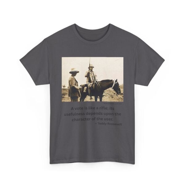 "Character of the User" - Teddy Roosevelt Quote T-Shirt - Wisdom. Grit. Responsibility. - Image 16
