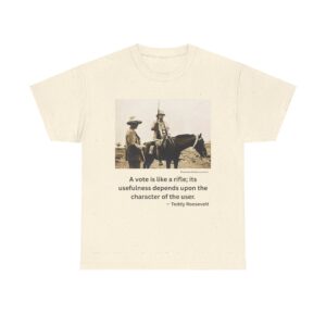 "Character of the User" - Teddy Roosevelt Quote T-Shirt - Wisdom. Grit. Responsibility.