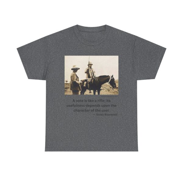 "Character of the User" - Teddy Roosevelt Quote T-Shirt - Wisdom. Grit. Responsibility. - Image 11