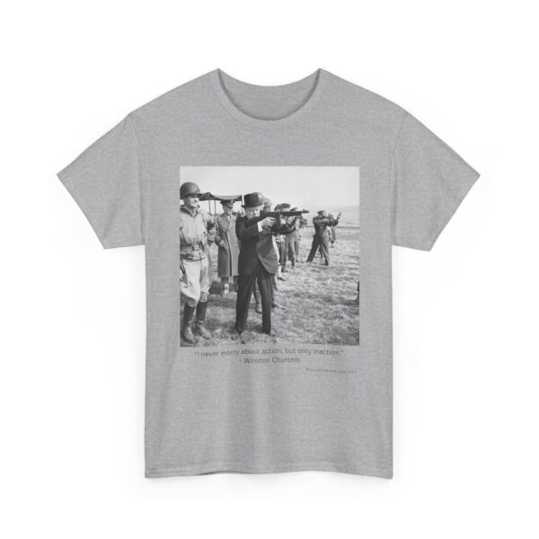 "Action Over Inaction" - Winston Churchill Quote T-Shirt - Bold Leadership. Iron Resolve. Legendary Grit. - Image 8