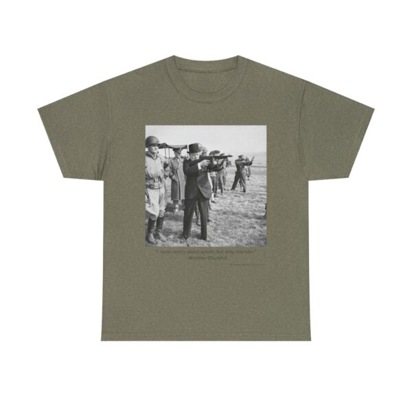 "Action Over Inaction" - Winston Churchill Quote T-Shirt - Bold Leadership. Iron Resolve. Legendary Grit. - Image 9