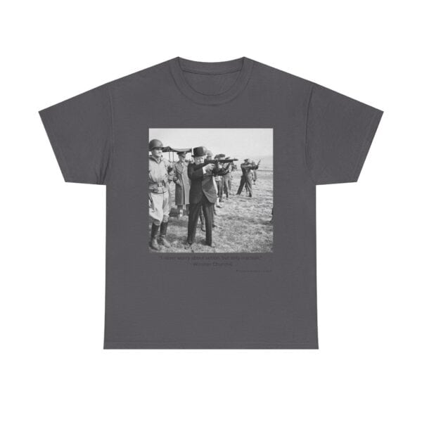 "Action Over Inaction" - Winston Churchill Quote T-Shirt - Bold Leadership. Iron Resolve. Legendary Grit. - Image 11