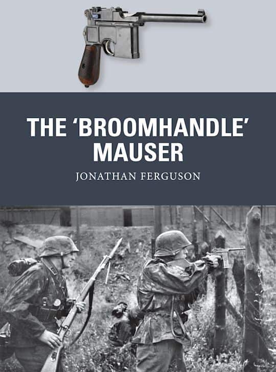 The Broomhandle Mauser by Jonathan Ferguson, Osprey Weapon series book cover